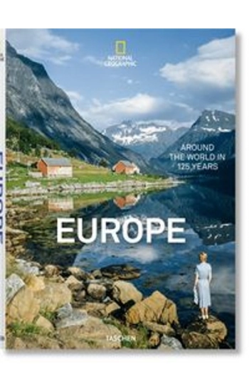 National Geographic Around the World in 125 Years Europe - zbiorowa praca