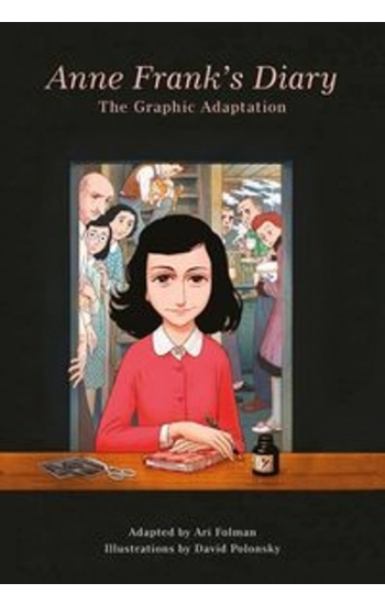 Anne Frank’s Diary: The Graphic Adaptation - Anne Frank
