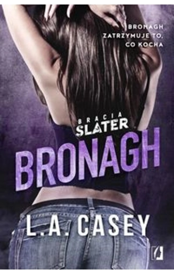 Bracia Slater Bronagh - L. Casey