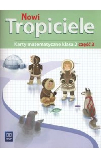 Nowi tropiciele 2 Karty matematyczne Część 3 - Beata Szpakowska