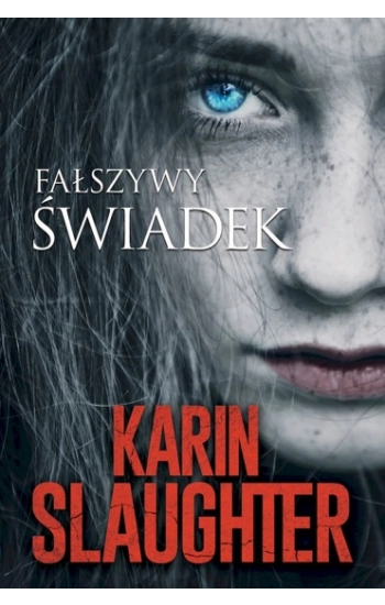 Fałszywy świadek - Slaughter Karin