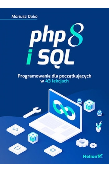 PHP 8 i SQL. - Mariusz Duka
