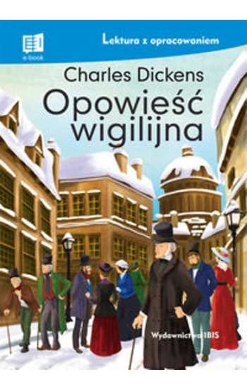 Opowieść wigilijna Lektura z opracowaniem - Charles Dickens
