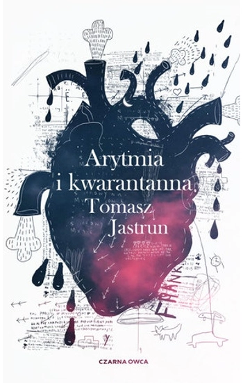 Arytmia i kwarantanna - Tomasz Jastrun