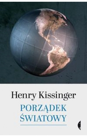 Porządek światowy - Henry Kissinger