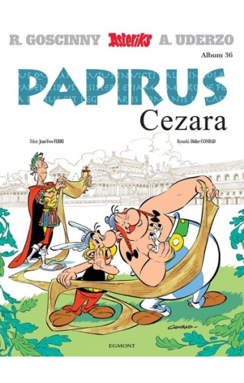 Papirus Cezara. Asteriks. Tom 36 - Albert Uderzo, René Goscinny