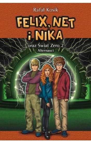 Felix, Net i Nika oraz Świat Zero 2. Alternauci. Tom 10 - Rafał Kosik