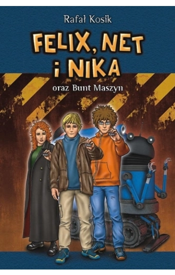 Felix, Net i Nika oraz Bunt Maszyn. Tom 8 - Rafał Kosik