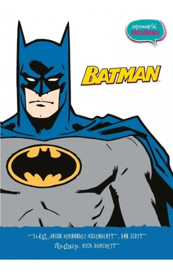Batman. Opowieść obrazkowa - Dan Slott, Jason Hernandez-Rosenblatt