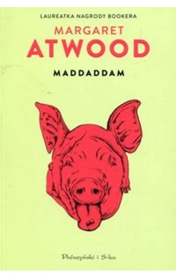 Maddaddam Tom 3 - Atwood Margaret