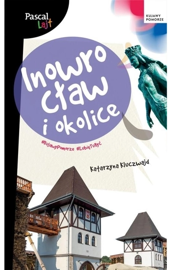 Inowrocław i okolice Pascal Lajt - Katarzyna Kluczwajd