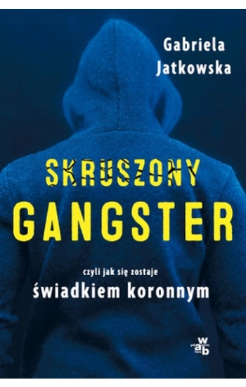 Skruszony gangster - Gabriela Jatkowska