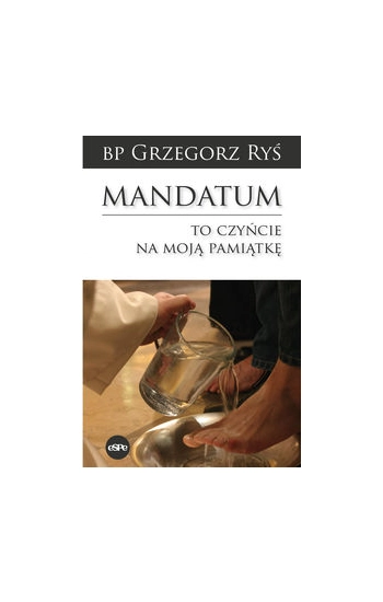 Mandatum - Grzegorz Ryś