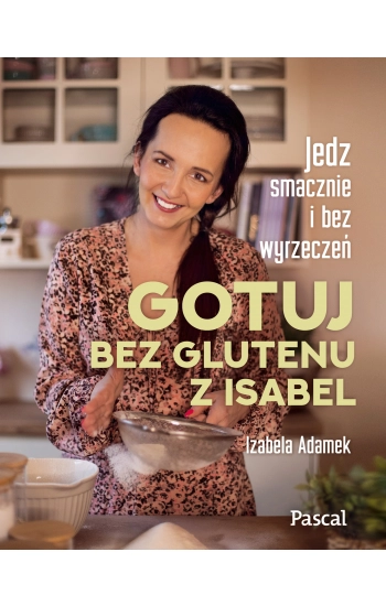 Gotuj bez glutenu z Isabel - Izabela Adamek