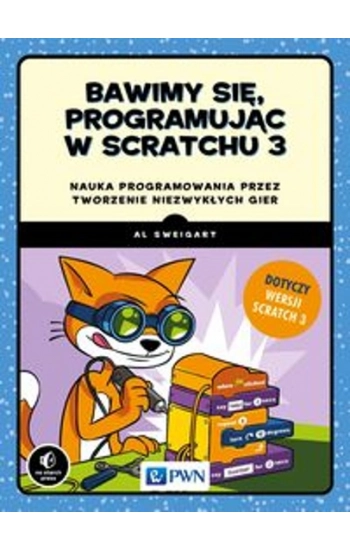 Bawimy się programując w Scratchu 3 - Al Sweigart