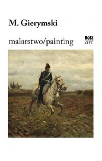 Maksymilian Gerymski Malarstwo - zbiorowa praca