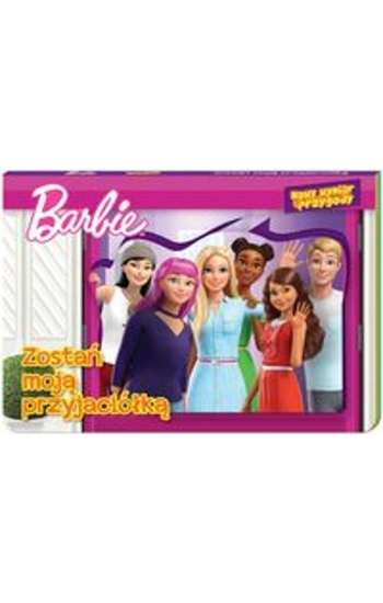 Barbie Nowy Wymiar Przygody Zostań moją przyjaciółką. - zbiorowa praca