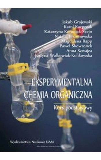 Eksperymentalna chemia organiczna Kurs podstawowy - Jakub Grajewski