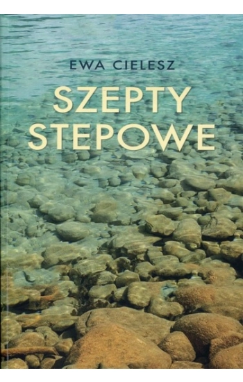 Szepty stepowe - Ewa Cielesz
