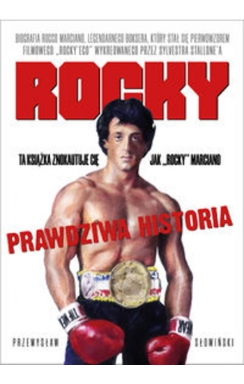 Rocky Biografia legendarnego boksera - Przemysław Słowiński