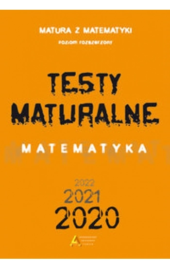 Testy Maturalne Matematyka p.rozszerz (wyd. 2020) - Masłowska Dorota