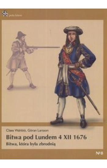 Bitwa pod Lundem 4 XII 1676 - Claes Wahloo