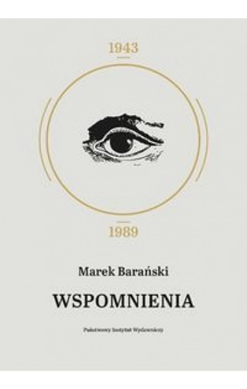 Wspomnienia 1943 - 1989 - Marek Barański