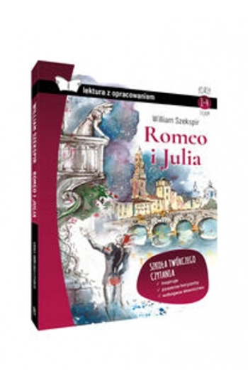 Romeo i Julia Lektura z opracowaniem - William Szekspir