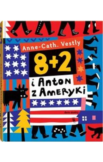 8 + 2 i Anton z Ameryki - Anne-Cath Vestly