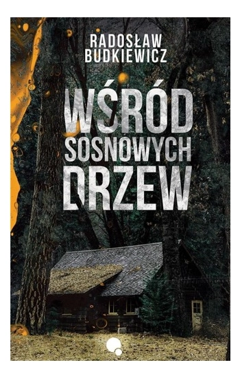 Wśród sosnowych drzew - Radosław Budkiewicz