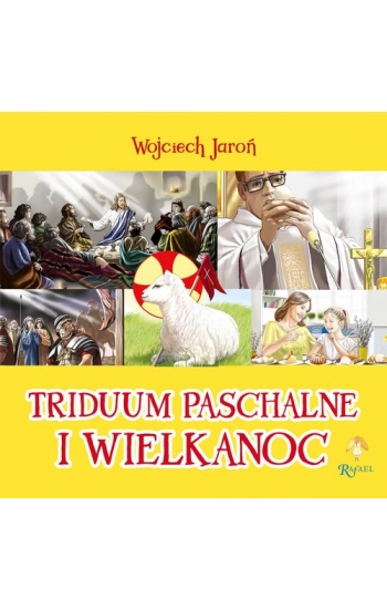 Triduum Opowiastki Wielkanocne - Wojciech Jaroń, Przemysław Sałamacha