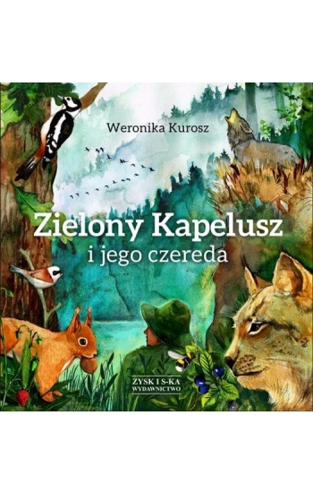 Zielony Kapelusz i jego czereda - Weronika Kurosz