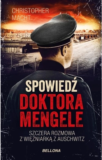 Spowiedź doktora Mengele - Christopher Macht