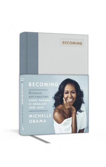 Becoming Dziennik motywacyjny, który pozwoli ci odnaleźć swój głos - Michelle Obama
