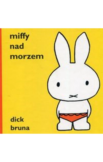 Miffy nad morzem - Dick Bruna