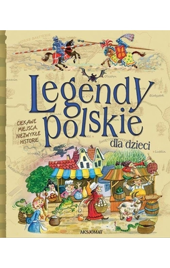 Legendy polskie dla dzieci - praca zbiorowa