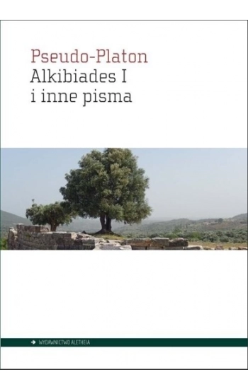 Alkibiades I i inne pisma - praca zbiorowa