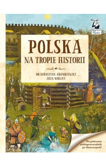 Kapitan Nauka Polska Na tropie historii - Adamkiewicz Sebastian