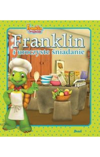 Franklin i uroczyste śniadanie - Paulette Bourgeois
