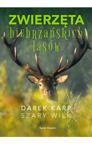 Zwierzęta biebrzańskich lasów - Dariusz Karp